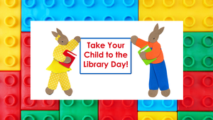 Take Your Child to Library Day